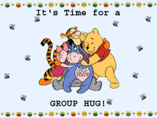 [Image: 20031110-Pooh-Bear-Group-Hug.gif]