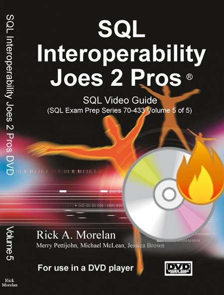 <strong>SQL</strong> <strong>Queries</strong> Joes 2 Pros : <strong>SQL</strong> Interoperability Joes 2 Pros Volume 5