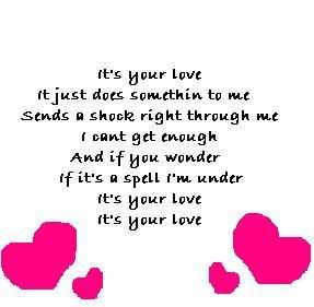 its your love
