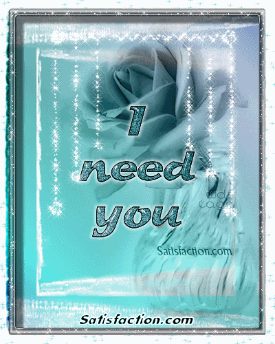 I Need You Pictures, Comments, Images, Graphics
