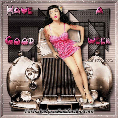 Have a Great Week Comments and Graphics for MySpace, Tagged, Facebook