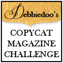 DebbieCopycatButton Copy cat challenge with a twist in the making!