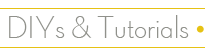 diys & tutorials