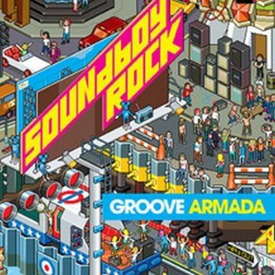 GrooveArmada-SoundboyRock2007.jpg